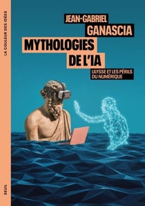 Mythologies de l'IA - Ulysse et les périls du numérique