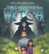 THE TWO SISTER'S AND THE WITCH