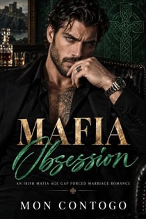 MAFIA OBSESSION: An Irish Mafia Age Gap Forced Marriage Romance
