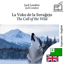 The Call of the Wild - bilingual edition Esperanto – English (to learn Esperanto): Synchronised line-by-line display