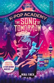K-Pop Academy: Song of Tomorrow - Unofficial adventure stories for K-Pop Demon Hunters fans