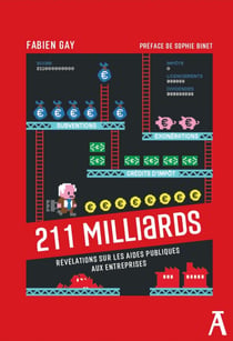 211 milliards - Révélations sur les aides publiques aux entreprises