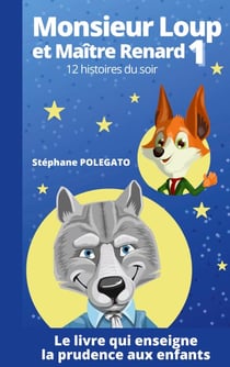 Monsieur Loup et Maître Renard - Tome 1 - 12 histoires du soir