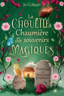 La chouette chaumière des souvenirs magiques - cosy fantasy