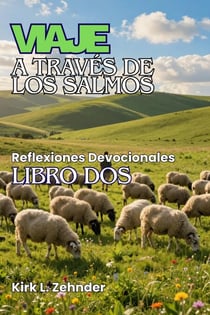 Viaje a través de Los Salmos: Libro Dos - Viaje a través de los Salmos, #2