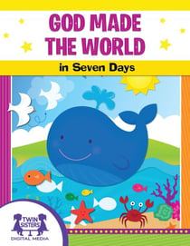 God Made the World in Seven Days