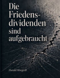 Die Friedensdividenden sind aufgebraucht - Eine Architektur der Souveränität für das neue Europa