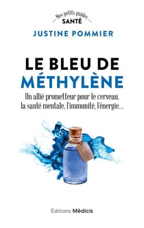 Le Bleu de méthylène - Un allié prometteur pour le cerveau, la santé mentale, l'immunité, l'énergie...