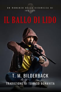 Il Ballo Di Lido - Un Romanzo Della Sicurezza Di Justice - Justice Security, #13