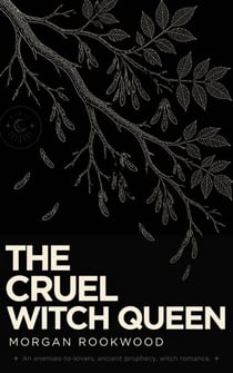 The Cruel Ash Queen - An Ancient Prophecy, Forbidden Spell Witch Romance