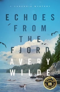 Echoes from the Fjord - Cascadia Mysteries, #2