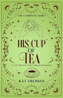 His Cup of Tea: The Complete Series - His Cup of Tea