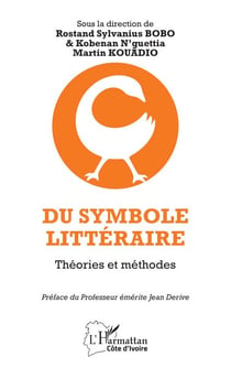 Du symbole littéraire - Théories et méthodes