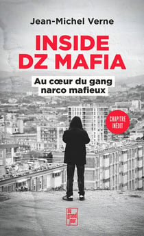 Inside DZ Mafia - Édition augmentée. Au cœur du gang narco mafieux