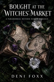 Bought at the Witches' Market - A Paranormal Reverse Harem Romance