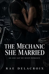 The Mechanic She Married - An Age Gap MC Biker Romance
