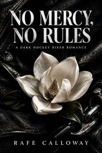 No Mercy, No Rules - A Dark Hockey Biker Romance