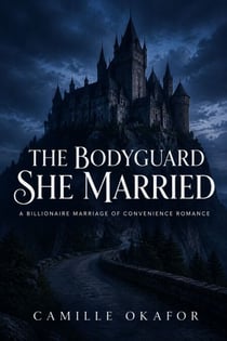 The Bodyguard She Married - A Billionaire Marriage of Convenience Romance