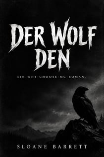 Der Wolf den - Ein Why-Choose-MC-Roman