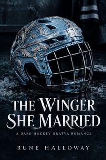 The Winger She Married - A Dark Hockey Bratva Romance