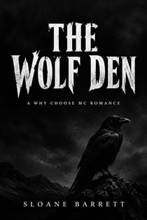 The Wolf Den - A Why Choose MC Romance