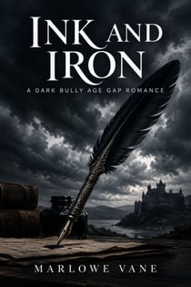 Ink and Iron - A Dark Bully Age Gap Romance
