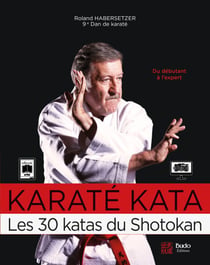Karaté Kata, les 30 katats du Shotokan - Du débutant à l'expert