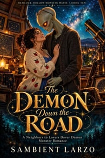 The Demon Down the Road - A Neighbors to Lovers Dover Demon Monster Romance