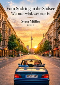 Vom Südring in die Südsee - Wie man wird, wer man ist - Vom Südring in die Südsee, #2