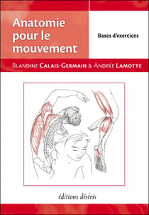 Anatomie pour le mouvement - tome 2 : Bases d'exercices (nouvelle édition)
