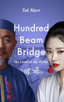 Hundred Beam Bridge: The Lions and the Pixius - Hundred Beam Bridge Chronicles, #1
