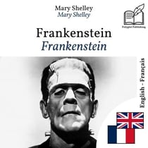 Frankenstein - édition bilingue anglais – français (pour apprendre l'anglais) : Affichage ligne à ligne synchronisé