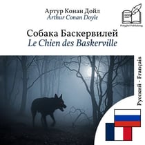 Le Chien des Baskerville - édition bilingue russe – français (pour apprendre le russe) : Affichage ligne à ligne synchronisé