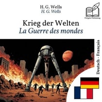 La Guerre des mondes - édition bilingue allemand – français (pour apprendre l'allemand) : Affichage ligne à ligne synchronisé