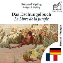 Le Livre de la jungle - édition bilingue allemand – français (pour apprendre l'allemand) : Affichage ligne à ligne synchronisé