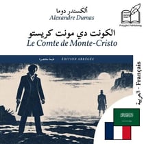 Le Comte de Monte-Cristo - édition bilingue arabe – français (pour apprendre l'arabe) : Affichage en colonnes parallèles