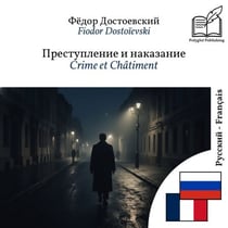 Crime et Châtiment - édition bilingue russe – français (pour apprendre le russe) : Affichage ligne à ligne synchronisé