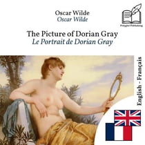 Le Portrait de Dorian Gray - édition bilingue anglais – français (pour apprendre l'anglais) : Affichage ligne à ligne synchronisé