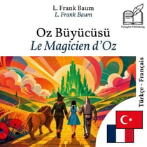 Le Magicien d'Oz - édition bilingue turc – français (pour apprendre le turc) : Affichage ligne à ligne synchronisé