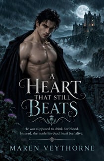 A Heart That Still Beats: A Gothic Paranormal Romance