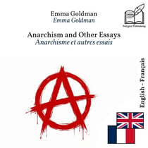 Anarchisme et autres essais - édition bilingue anglais – français (pour apprendre l'anglais) : Affichage ligne à ligne synchronisé