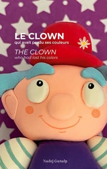 Le clown qui avait perdu ses couleurs - The clown who had lost his colors