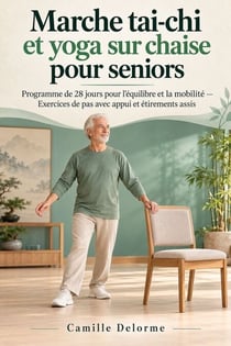 Marche tai-chi et yoga sur chaise pour seniors