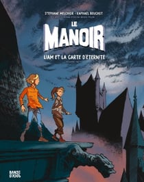 Le manoir, Tome 02 - Liam et la carte d'éternité