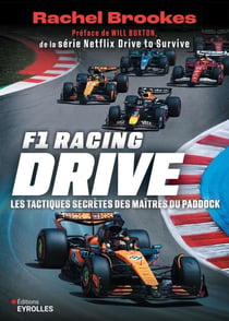 F1 racing drive - Les tactiques secrètes des maîtres du paddock
