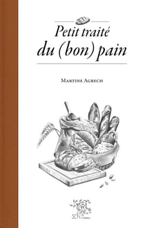 Petit traité du (bon) pain