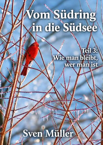 Vom Südring in die Südsee – Wie man bleibt, wer man ist - Vom Südring in die Südsee, #3