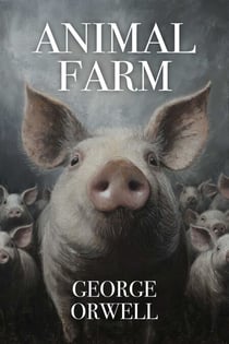 Animal Farm : 75th Anniversary Edition