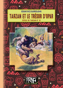 Tarzan Tome 5 : Tarzan et le trésor d'Opar