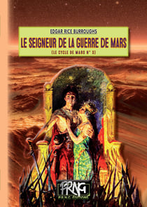 Le cycle de Mars Tome 3 : le seigneur de la guerre de Mars